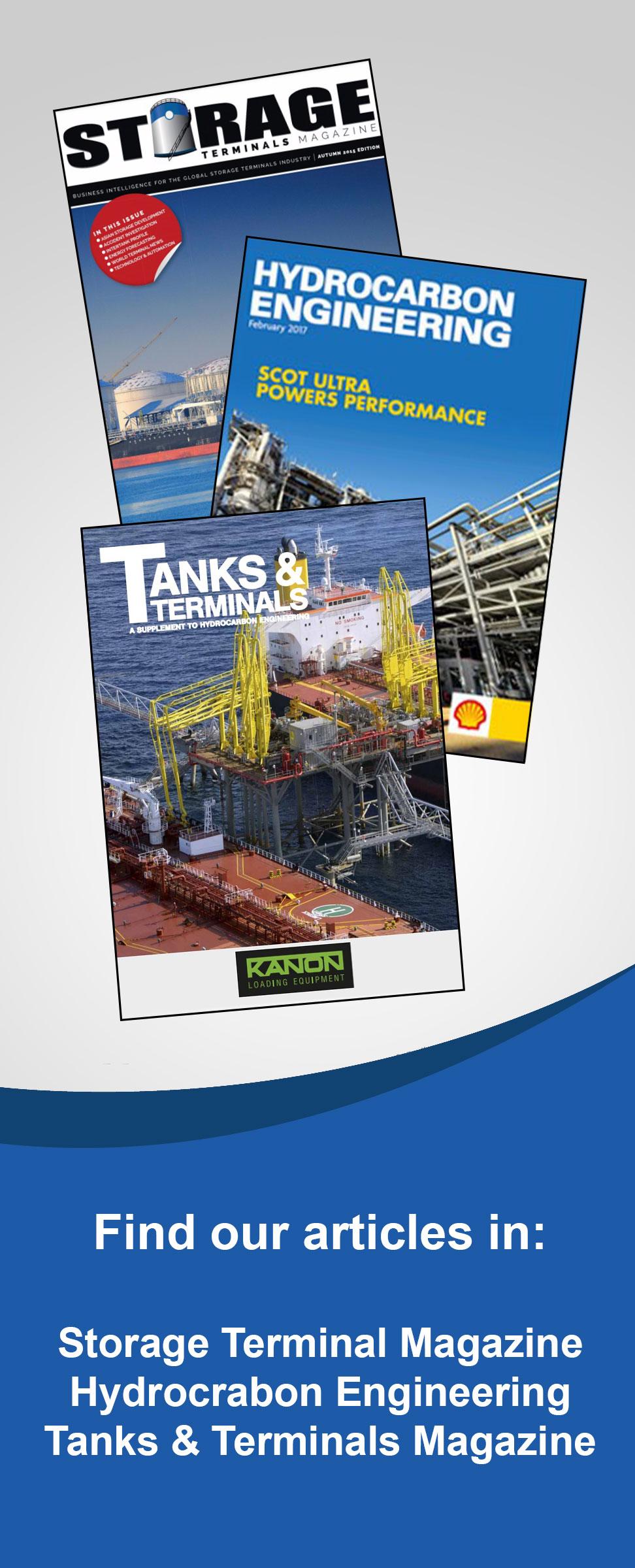 Find our articles and advertisements in Storage Terminals Magazine, Hydrocarbon Magazine, and Tanks & Terminals Magazine
